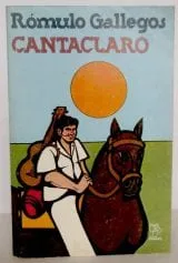 «Cantaclaro», de Rómulo Gallegos: resumen, análisis y reseña