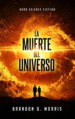 La muerte del universo, de Brandon Q. Morris: resumen y opinión