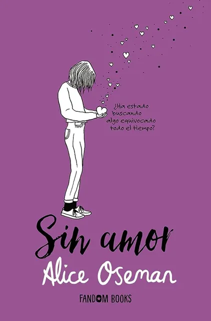 Sin amor, de Alice Oseman: resumen, opinión y dónde leerlo
