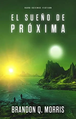 Trilogía Próxima, de Brandon Q. Morris: orden de lectura y resumen