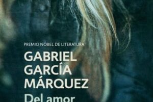 Del Amor y Otros Demonios: Resumen del libro de Gabriel García Márquez