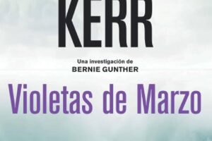 DESCARGAR VIOLETAS DE MARZO (BERNIE GUNTHER 1) | PHILIP KERR