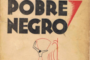 POBRE NEGRO – RÓMULO GALLEGOS (RESUMEN COMPLETO, ANÁLISIS Y RESEÑA)