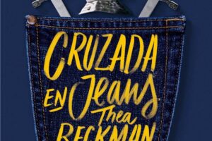 Resumen de ‘Cruzada en jeans’: el libro de Thea Beckman
