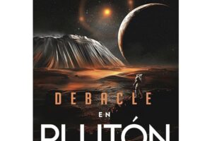 DEBACLE EN PLUTÓN | Brandon Q. Morris